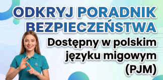 Poradnik Bezpieczeństwa dostępny w Polskim Języku Migowym (PJM)